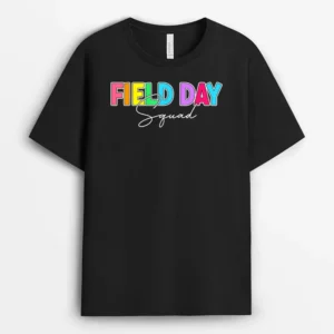 Field Day Squad Teacher First Last Day Of School T-Shirt - Black