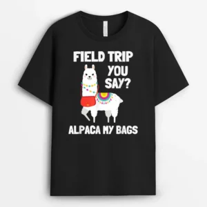 Field Trip  Field Day Squad Alpaca Teachers Funny T-Shirt - Black