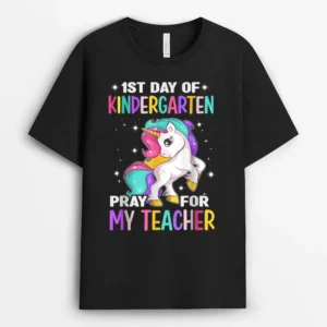 First Day Of Kindergarten Pray For My Teacher Back To School T-Shirt - Black