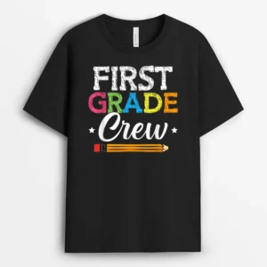 First Grade Crew Back To School 1st Grade Teachers Students T-Shirt - Black