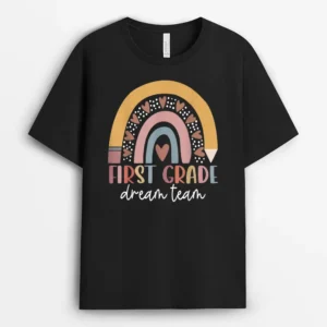 First Grade Dream Team Teacher Kids Back To School Gifts T-Shirt - Black