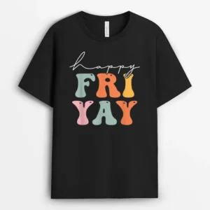 Groovy Happy Fri-yay Teachers Weekend Friday Teacher TGIF T-Shirt - Black