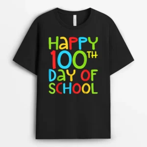 Happy 100th Day Of School Teacher Colorful 100 Days Smarter T-Shirt - Black