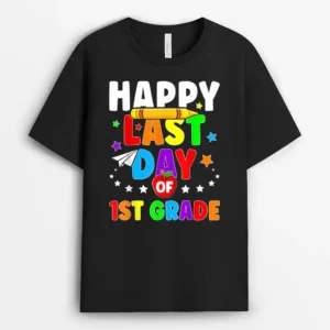 Happy Last Day Of 1st Grade Graduation Teacher Students Kids T-Shirt - Black