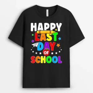 Happy Last Day Of School  Graduation Teacher Students T-Shirt - Black