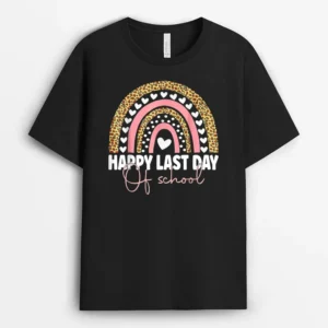 Happy Last Day Of School Teacher Student Graduation Rainbow Ver 1 T-Shirt - Black