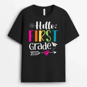 Hello First Grade Back To School Team 1st Graders Teachers T-Shirt - Black
