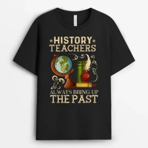 History Teachers Proud Historial Ancient World T-Shirt - Black