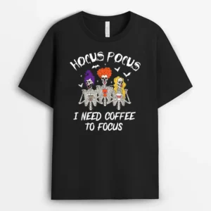 Hocus Pocus I Need Coffee To Focus Skeleton Teacher T-Shirt - Black