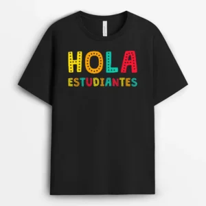 Hola Estudiantes Maestra Back To School Spanish Teacher T-Shirt - Black
