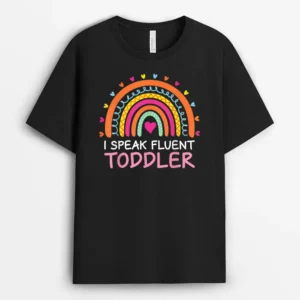 I Speak Fluent Toddler Daycare Provider Rainbow PreK Teacher T-Shirt - Black