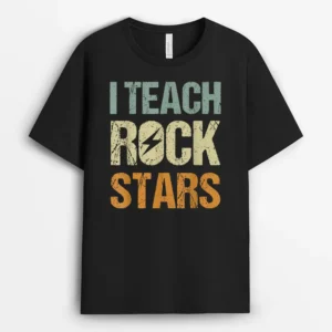 I Teach Rockstars  Funny Music Teacher Back To School T-Shirt - Black