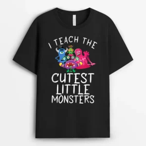 I Teach The Cutest Little Monsters School Holiday Teacher T-Shirt - Black